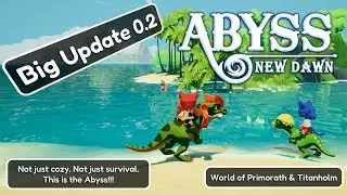 Abyss: New Dawn | Major Update 0.2.0 - World of Primorath and Titanholm