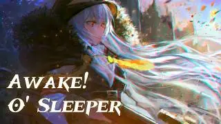 [Nightcore] Awake! O' Sleeper