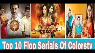 Top 10 Flop Serials Of Colorstv List