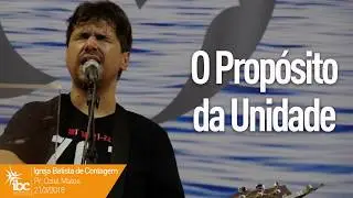 O Prop&oacute;sito da Unidade - Pr. Oziel Matos