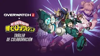 Overwatch 2 x My Hero Academia  | Tr&aacute;iler de colaboraci&oacute;n