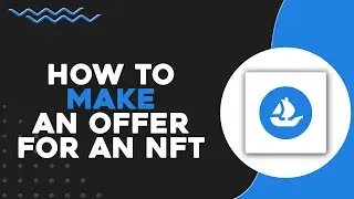 How To Make an Offer for an NFT on OpenSea (Quick & Easy)