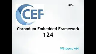 Создание проекта Chromium Embedded Framework (CEF) на Windows 11 (2024)