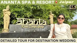 Experience Ananta Spa and Resort Jaipur Tour for destination wedding within a reasonable budget