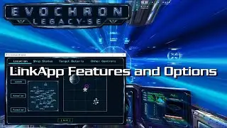 Evochron Legacy SE - LinkApp (Quick Tutorial Series)
