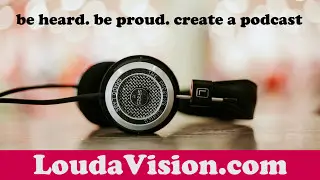 Be Heard. Be Proud. Create a Podcast