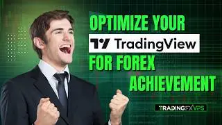 Optimize Your TradingView for Forex Success