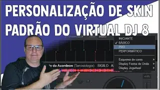 PERSONALIZA&Ccedil;&Atilde;O DE SKIN PADR&Atilde;O DO VIRTUAL DJ 8