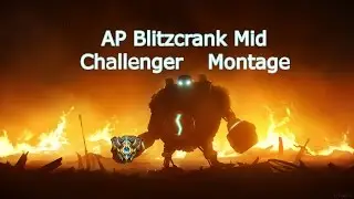 AP Blitzcrank Mid Challenger Montage