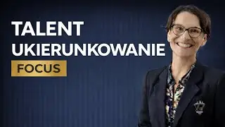 Talent Ukierunkowanie (Focus) &ndash; CliftonStrengths | Domeny Gallupa