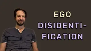 Only In A Strong Ego, Disidentification Can Happen.