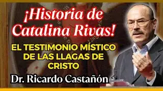 Dr. Ricardo Casta&ntilde;&oacute;n Investiga la Vida y Mensajes de Catalina Rivas