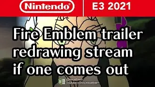 Nintendo E3 Live Reaction but there was no Fire Emblem Trailer so I am sad