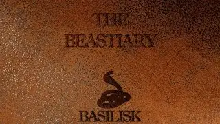 The Beastiary - Basilisk: The Myth and Reality
