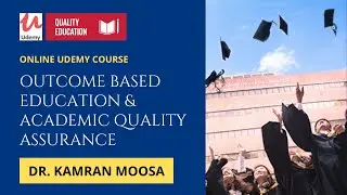 Outcome Based Education & Academic Quality Assurance (Best Seller Udemy Online Course)