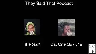 They Said That Podcast EP68