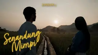 SENANDUNG MIMPI #EPISODE 2