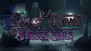 Cursed Sails (Final Wave) - Sea of Thieves Soundtrack