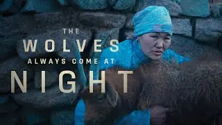 The Wolves Always Come At Night - Official Trailer