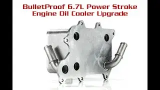 BulletProof 6.7L Ford Power Stoke Oil Cooler Upgrade