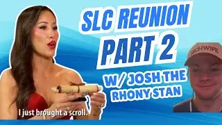 Breaking Down SLC Reunion Part Two with Josh the RHONY Stan