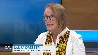 Laura Dresser on wages, unions in Wisconsin economy | Here & Now