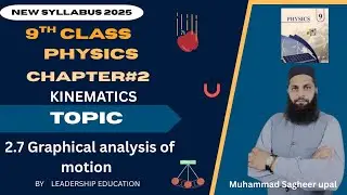 9th Class Physics Chapter 2| Kinematics Topic(2.7 Graphical analysis of motion)| New Book 2025