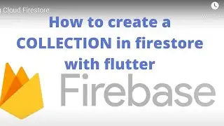 How to create a collection in Firebase with Flutter example