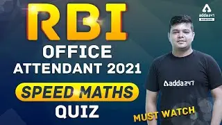 RBI OFFICE ATTENDANT 2021 | SPEED MATHS QUIZ | MUST WATCH