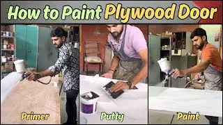 Plywood Par Paint Kaise Kare? | Plywood Door Painting Step by Step Guide