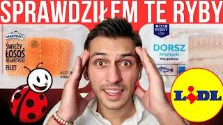 Sprawdziłem jakość ryb w Lidlu i Biedronce! Zobacz zanim kupisz.