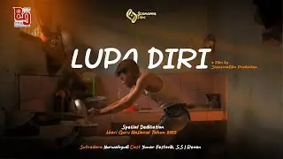 FILM PENDEK - LUPA DIRI (Spesial Hari Guru Nasional) 2025
