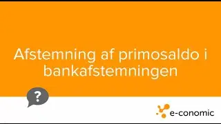 Afstemning af primosaldo i bankafstemningen