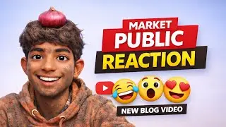 MARKET PUBLIC REACTION NEW BLOG VIDEO 😎💯 || 🏪 मार्केट पब्लिक रिएक्शन | नया ब्लॉग वीडियो
