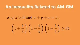 An Application of Arithmetic Mean Geometric Mean (AM-GM) Inequality