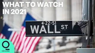 3 Things to Watch in Markets in 2021 | Market Bytes