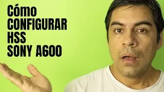 Cómo configurar FLASH modo HSS en tu Sony a6000 😱😎👏