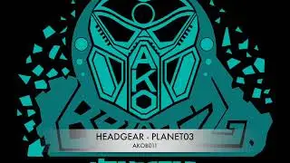 HEADGEAR - PLANET03 - AKO BEATZ