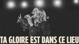 TA GLOIRE EST DANS CE LIEU (Live) &ndash; Victoire Musique & &Eacute;milie Charette | Louange & Adoration