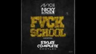 Avicii & Nicky Romero - FVCK SCHOOL (NickTim) (Styles&Complete Bootleg)