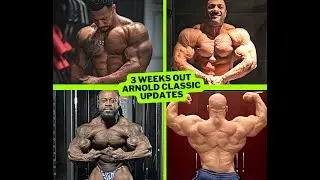 3 WEEKS OUT - ARNOLD CLASSIC UPDATES - William Bonac, Patrick Moore, Justin Rodriguez, Big Ramy
