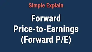 Forward Price-to-Earnings (Forward P/E)