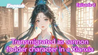 Transmigrated as cannon fodder character in a Xianxia Novel,but I beat everyone in cultivation!【2/2】