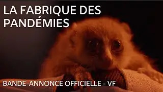 La Fabrique des Pandémies - Bande annonce