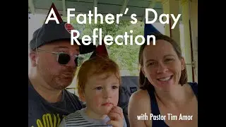 A Father&rsquo;s Day Reflection