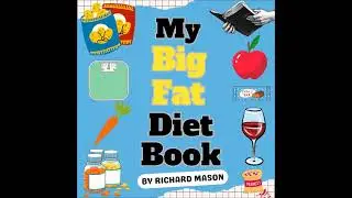 My Big Fat Diet Book   Chapter 8 - More Diet Pills and Hypnosis Again - by Richard Mason