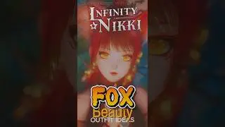 7 FOX BEAUTY OUTFITS 🔥🦊INFINITY NIKKI ORANGE  BROWN  RED VIBES ONLY #InfinityNikki