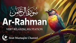 Surah Ar-Rahman &ndash; The Most Beautiful Reminder of Allah&rsquo;s Mercy | Heart-Touching Tilawat