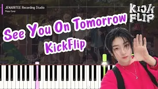 KickFlip 'See You On Tomorrow' Piano Tutorial + Sheet Music