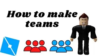How to add teams in Roblox Studio 2021